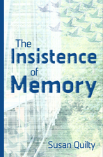 My first novel, The Insistence of Memory, as published in 2017