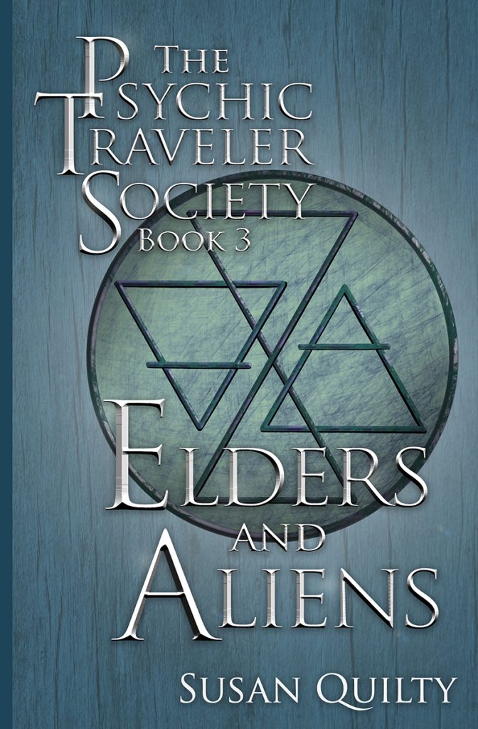 Elders and Aliens - The Psychic Traveler Society Book 3